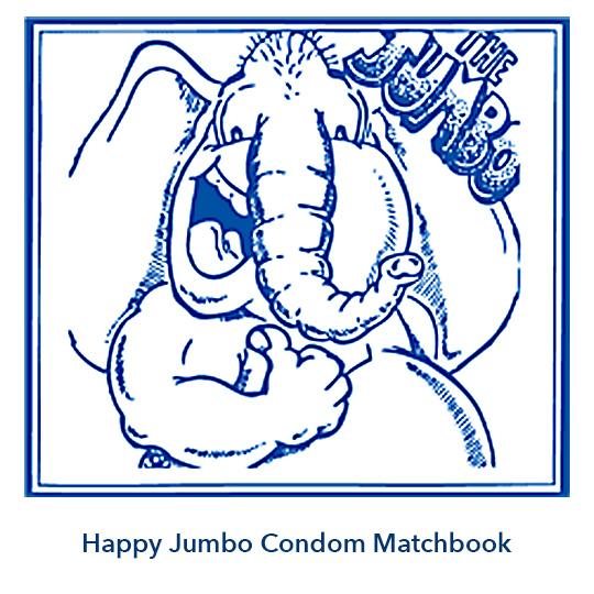 A cartoon of an elephant in blue. The cartoon says THE JUMBO. Text underneath says Happy Jumbo Condom Matchbook.